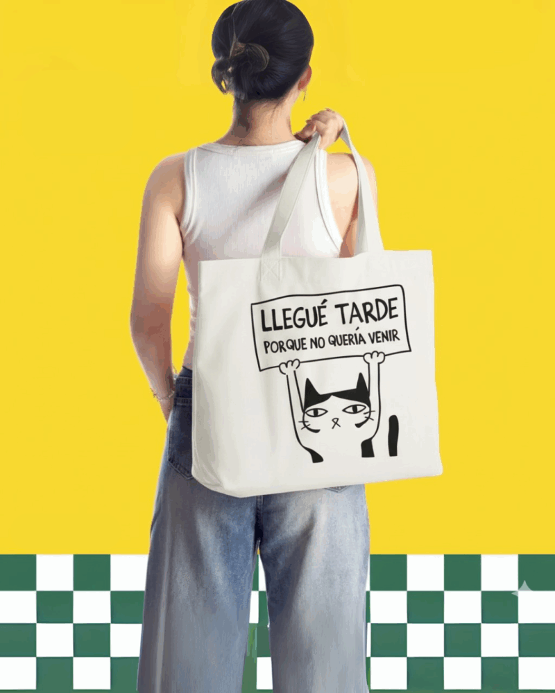 HAPPI BAG:
"LLEGUÉ TARDE PORQUE NO QUERÍA VENIR" (COLOR MANTA)