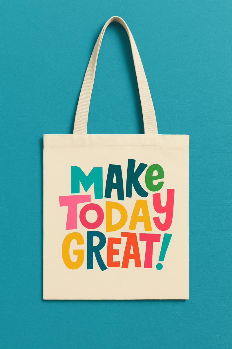 HAPPI BAG:
"MAKE TODAY GREAT!"