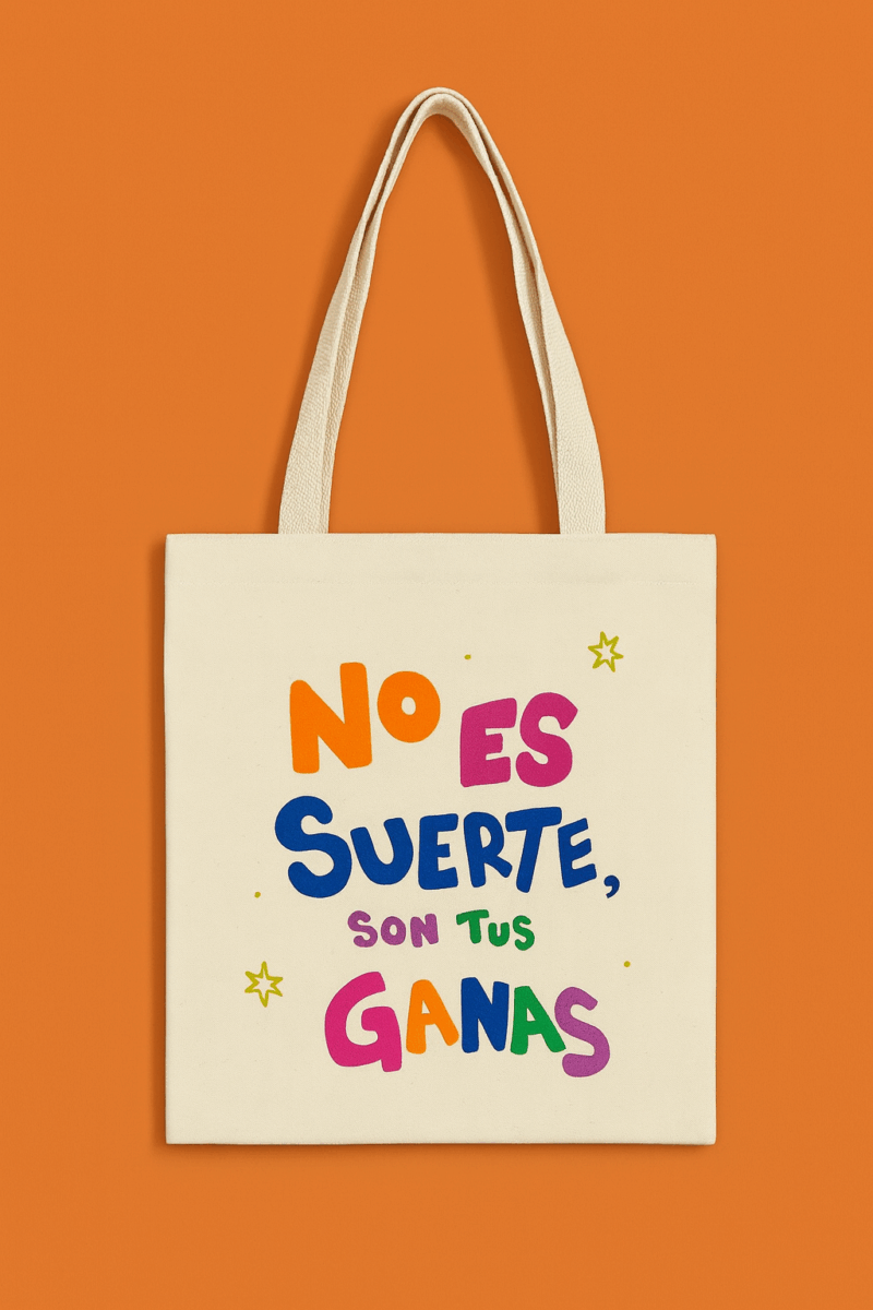 HAPPI BAG:
"NO ES SUERTE, SON TUS GANAS"