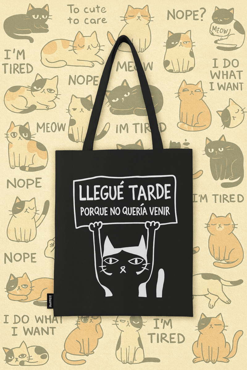 HAPPI BAG:
"LLEGUÉ TARDE PORQUE NO QUERÍA VENIR" (COLOR NEGRO)